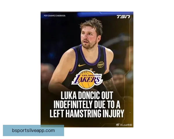 湖人伤病连锁反应里夫斯二级拉伤赛季报销东契奇无限期缺阵